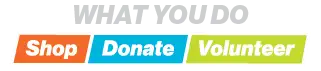 TaglinesYou Do What You Do - Shop Donate Volunteer