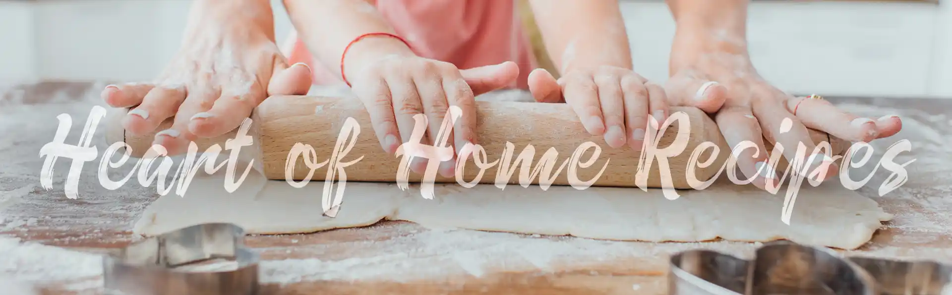 Heart of Home Recipes